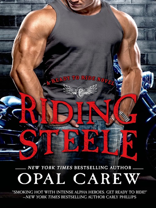 Title details for Riding Steele by Opal Carew - Wait list